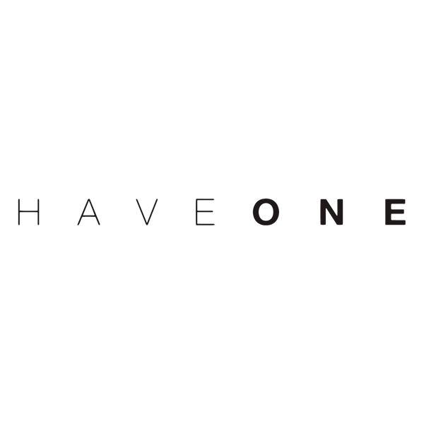 HAVE ONE