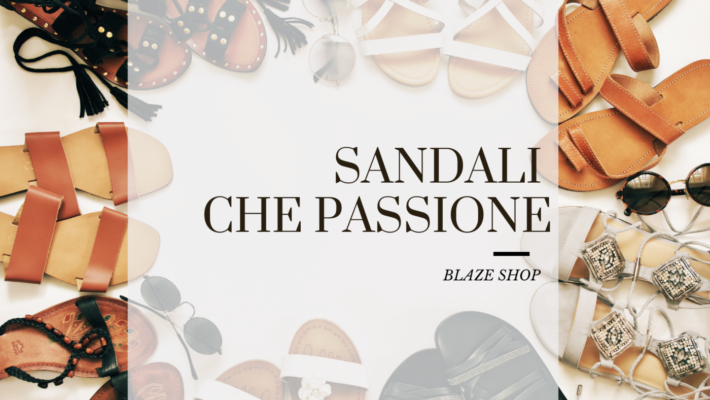 I sandali della stagione SS 2021, scoprili su Blaze Shop